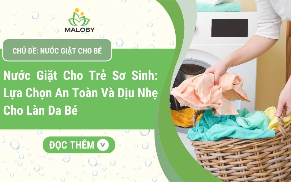 Nước Giặt Cho Trẻ Sơ Sinh Tràm Trà Maloby